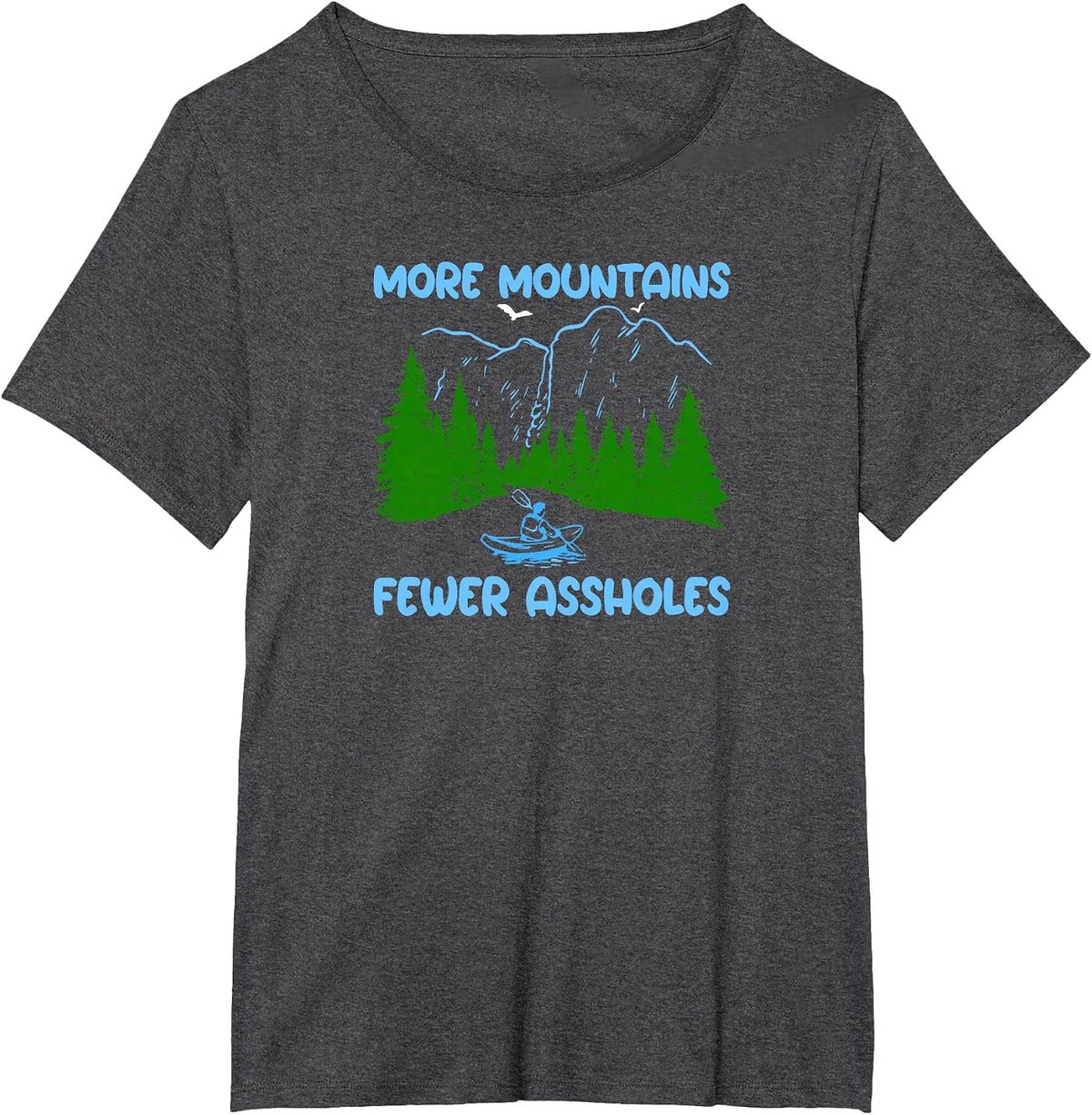 More Mountains Less Assholes Mountain Rafting Scene T-Shirt - Dark Heather Grey