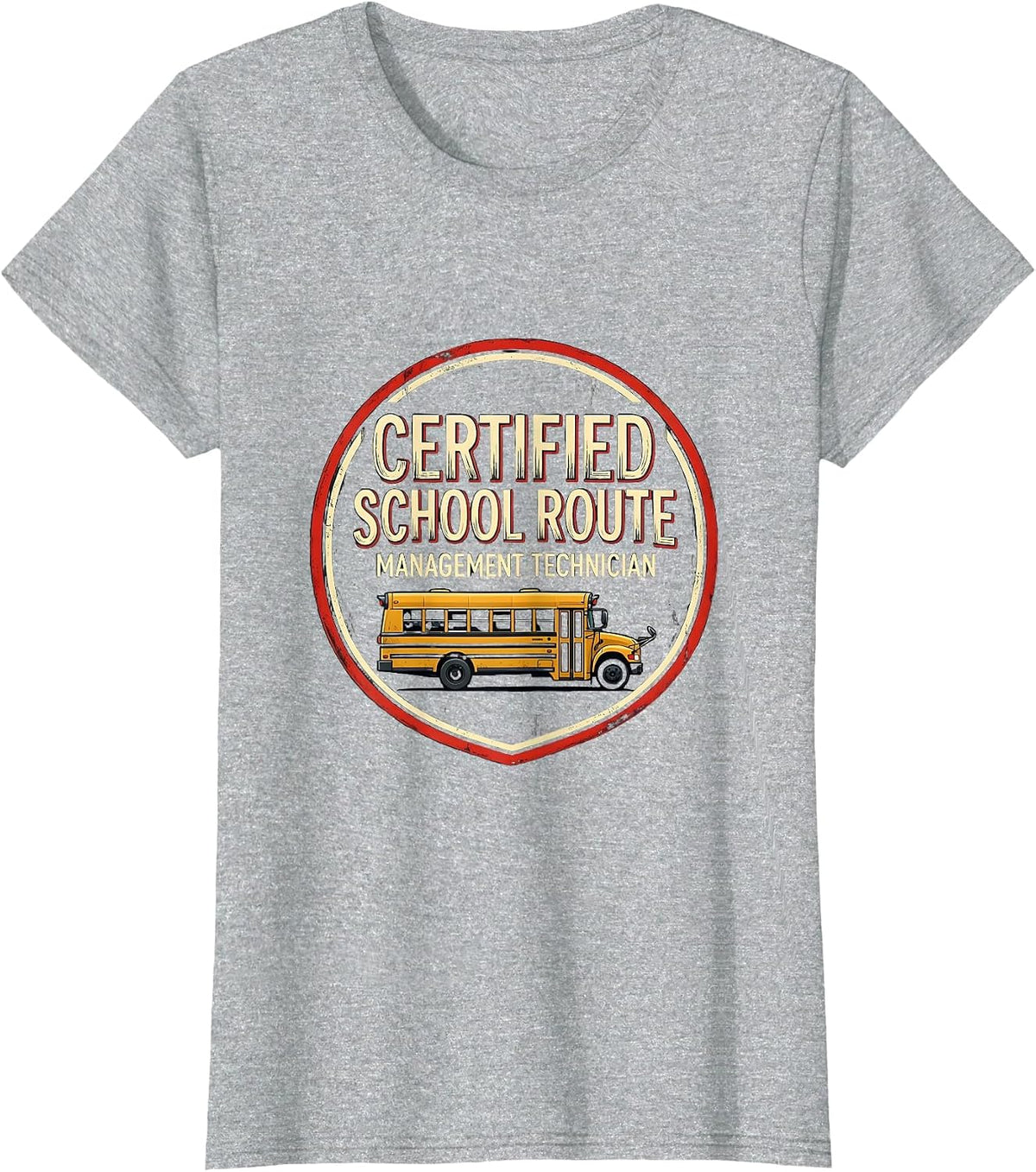 Women's Certified School Route Management Technician Funny T-Shirt - Heather Grey