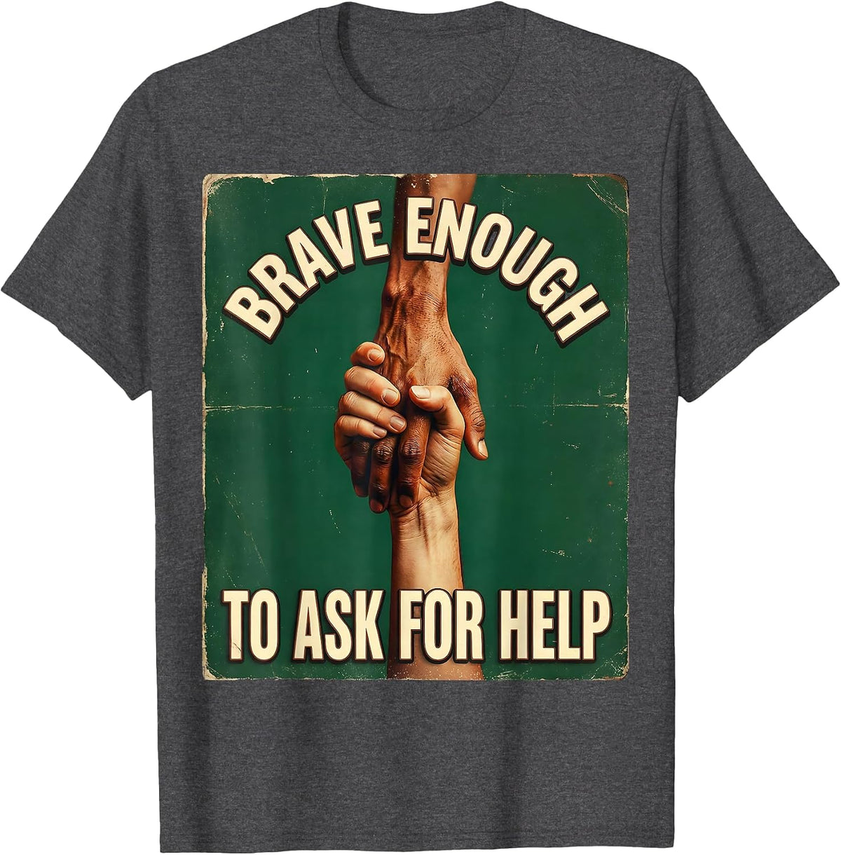 Men's Brave Enough To Ask For Help Suicide Awareness T-Shirt - Dark Heather Grey