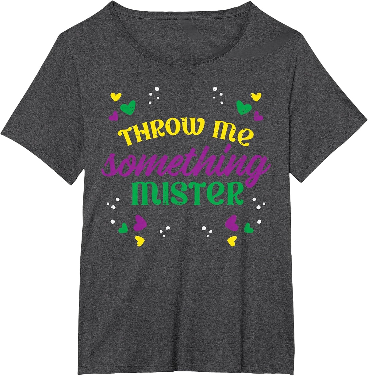 Throw Me Somethings Mister Funny Louisiana Mardi Gras Women T-Shirt - Dark Heather Grey