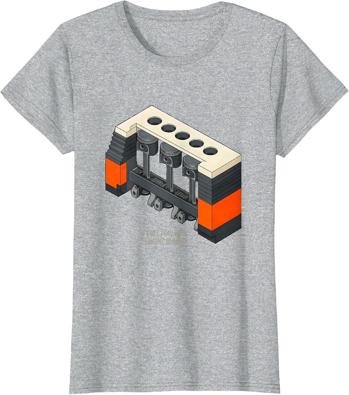 I Still Play With Engine Blocks Funny Mechanic Car Engine T-Shirt - Heather Grey