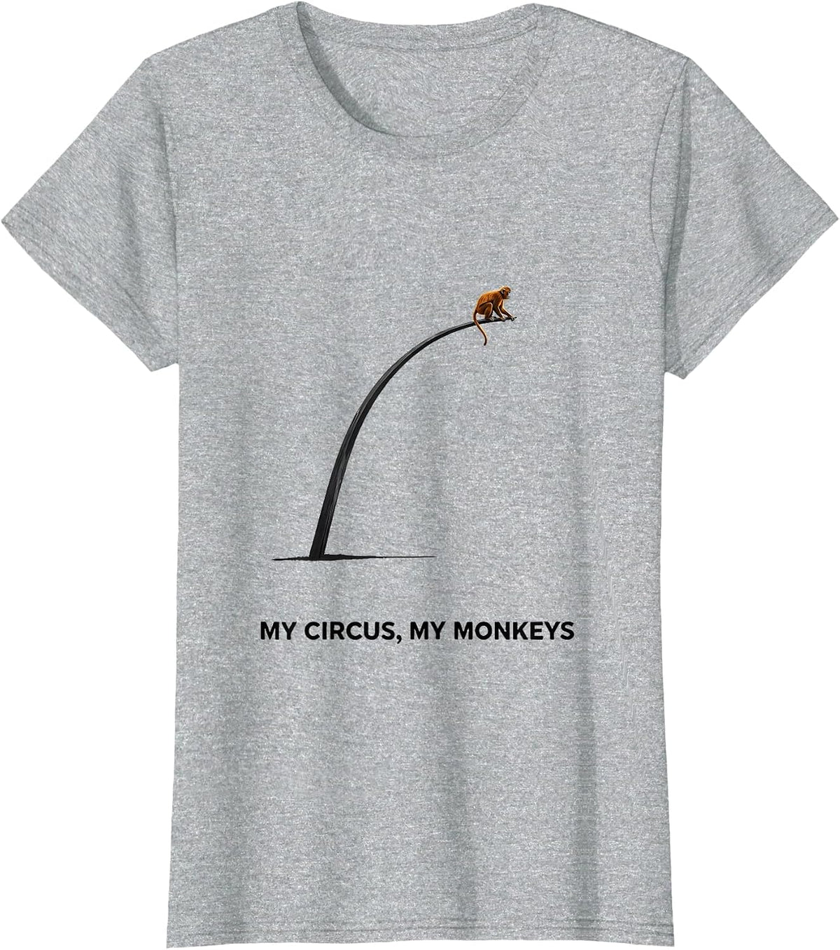 Women's My Circus My Monkeys Minimalist Circus Party Costume T-Shirt - Heather Grey