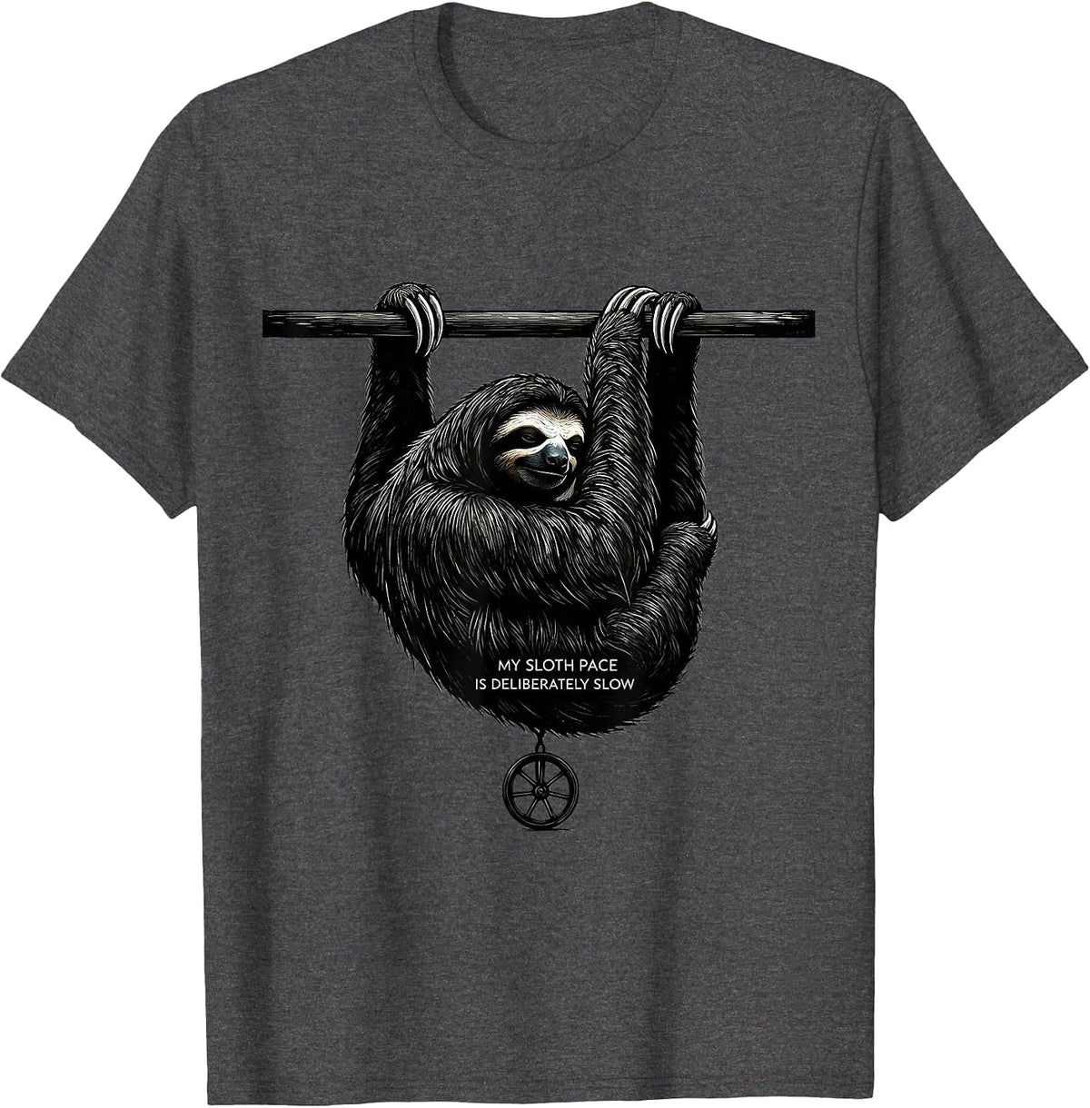 My Sloth Pace Is Deliberately Slow Funny Sloth Lover Humor T-Shirt - Dark Heather Grey