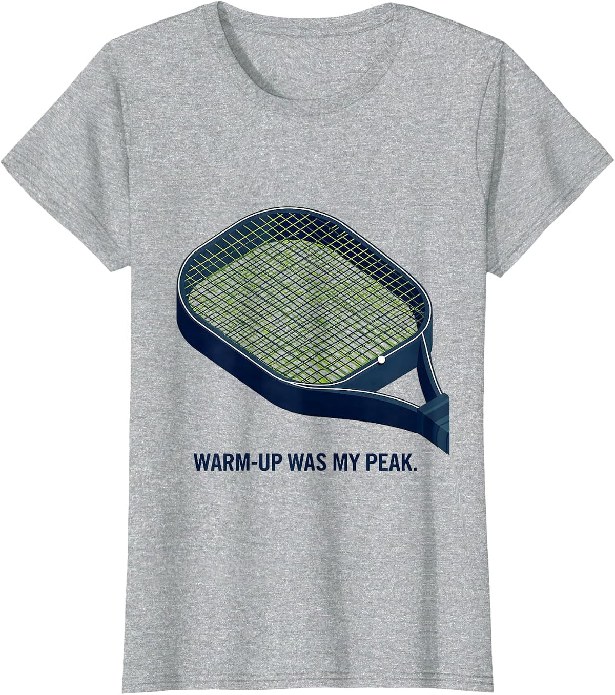 Warm-Up Was My Peak Funny Tennis Racket Sport Humor T-Shirt - Heather Grey
