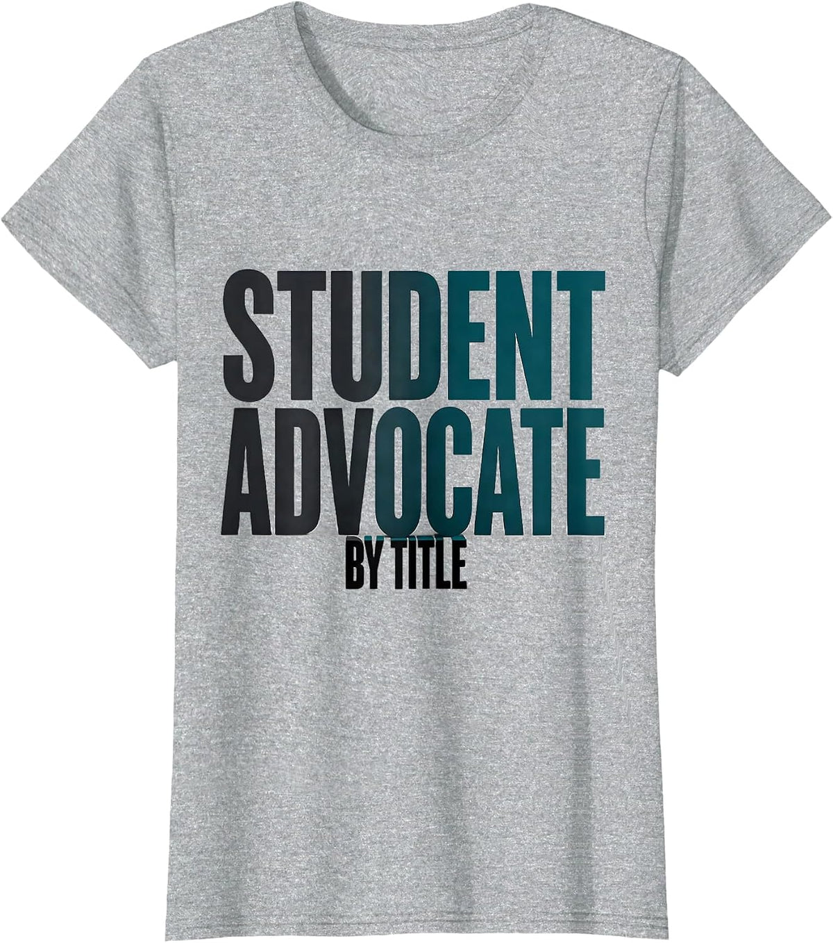 Student Advocate By Title Special Education Teacher Autism T-Shirt - Heather Grey
