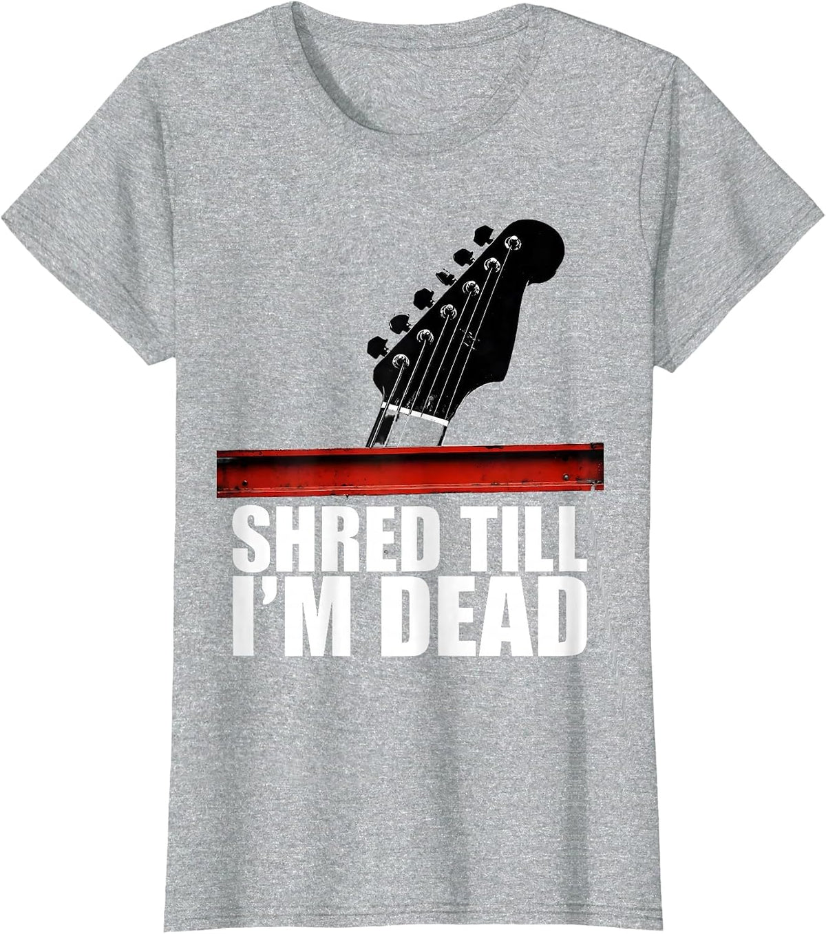 Women's Shred Till I'm Dead Heavy Metal Guitar Design T-Shirt - Heather Grey