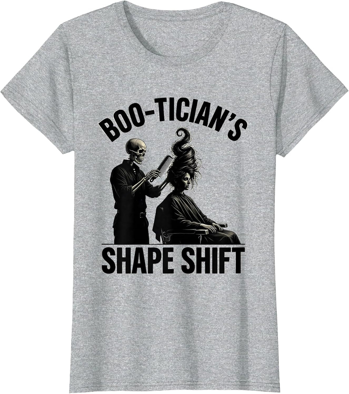 Women's Boo-tician's Shape Shift Funny Skeleton Hairdresser T-Shirt - Heather Grey