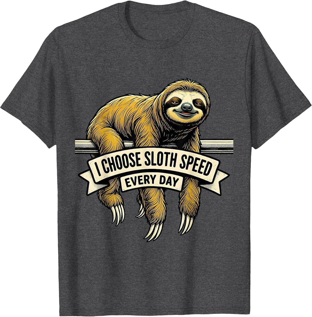 Men's I Choose Sloth Speed Every Day Funny Sloth Lover Humor T-Shirt - Dark Heather Grey