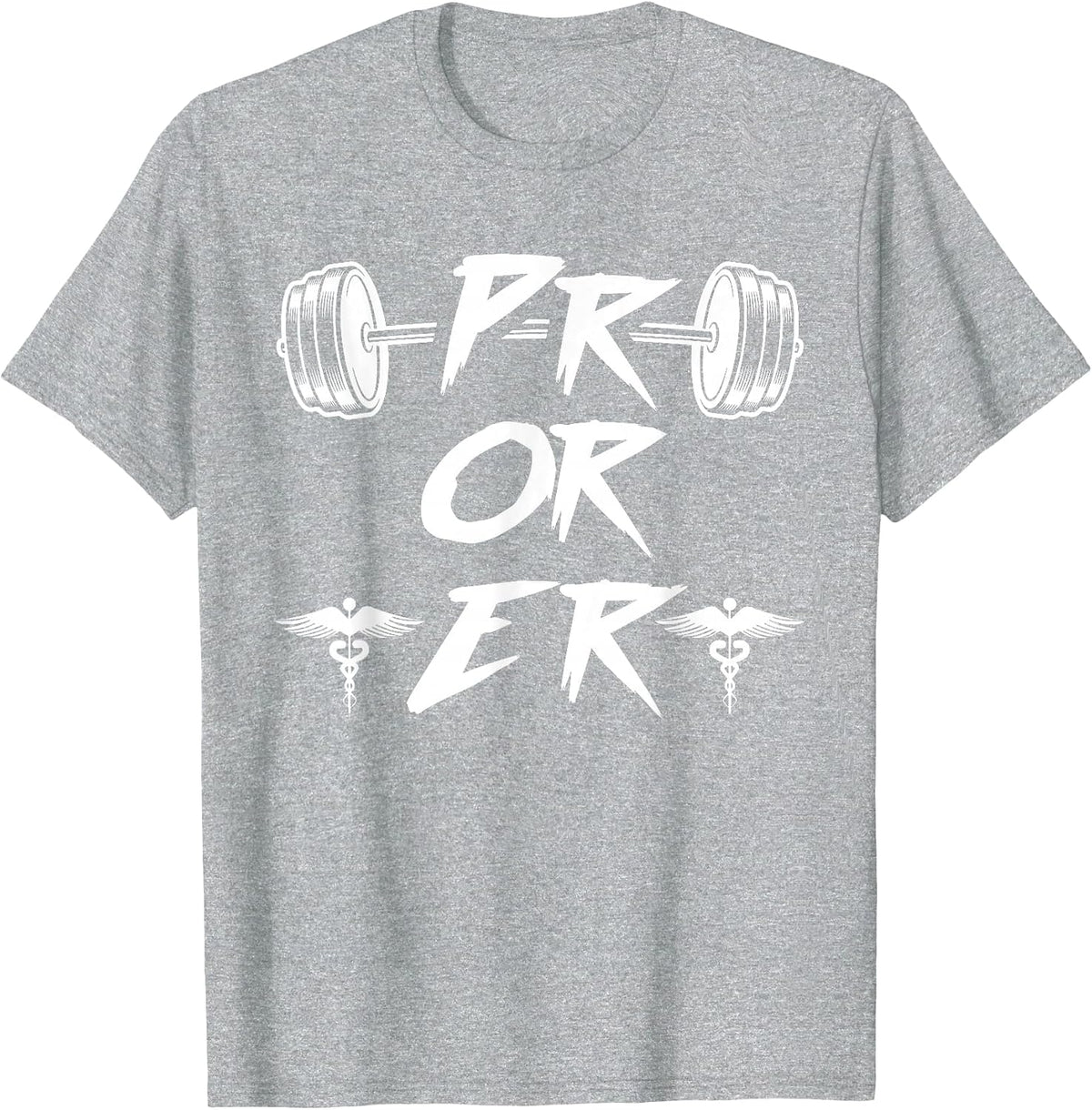 PR Or ER Weightlifting Gym T-Shirt - Heather Grey