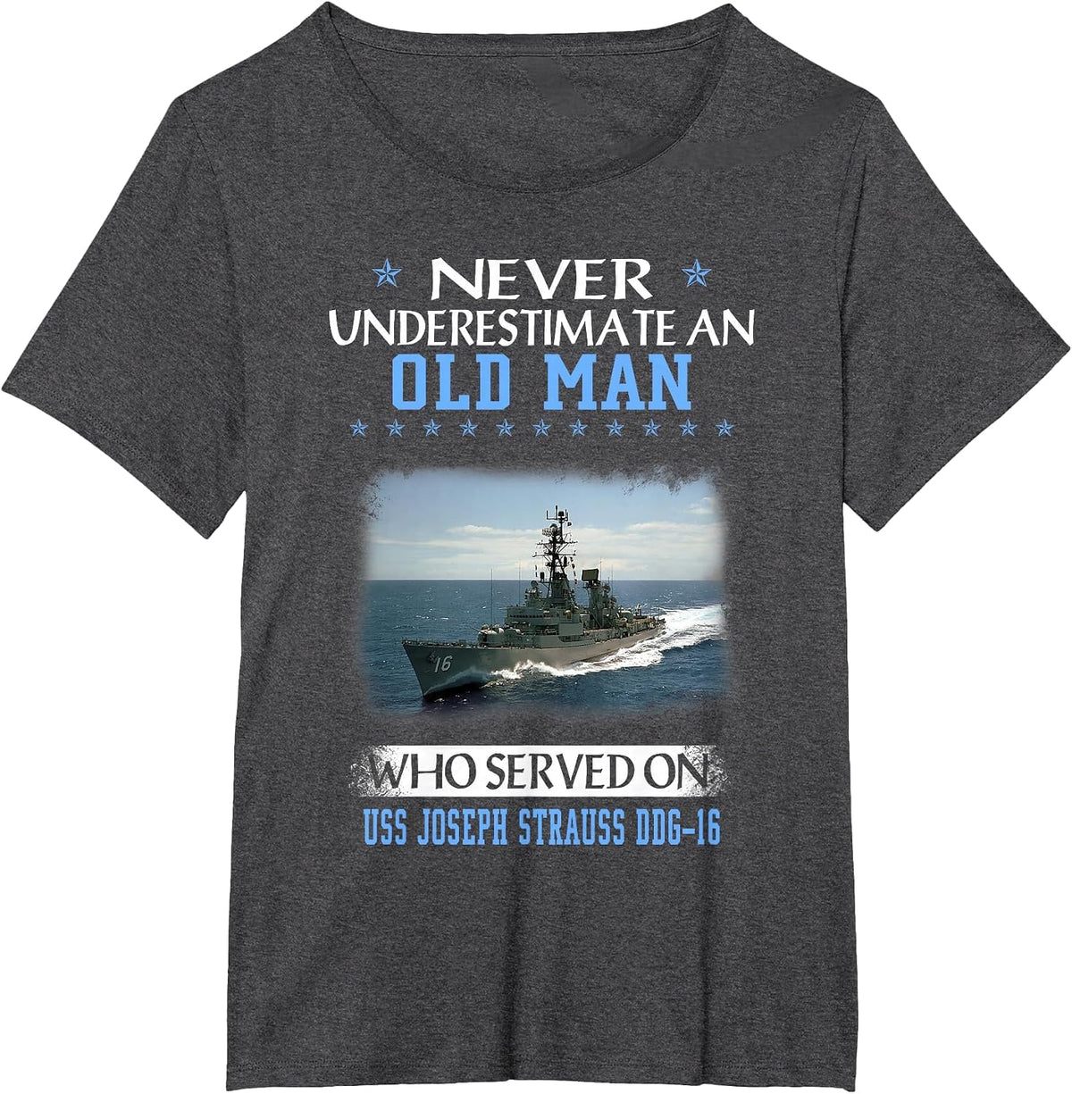 USS Joseph Strauss DDG-16 Destroyer Class Veteran Father Day T-Shirt - Dark Heather Grey