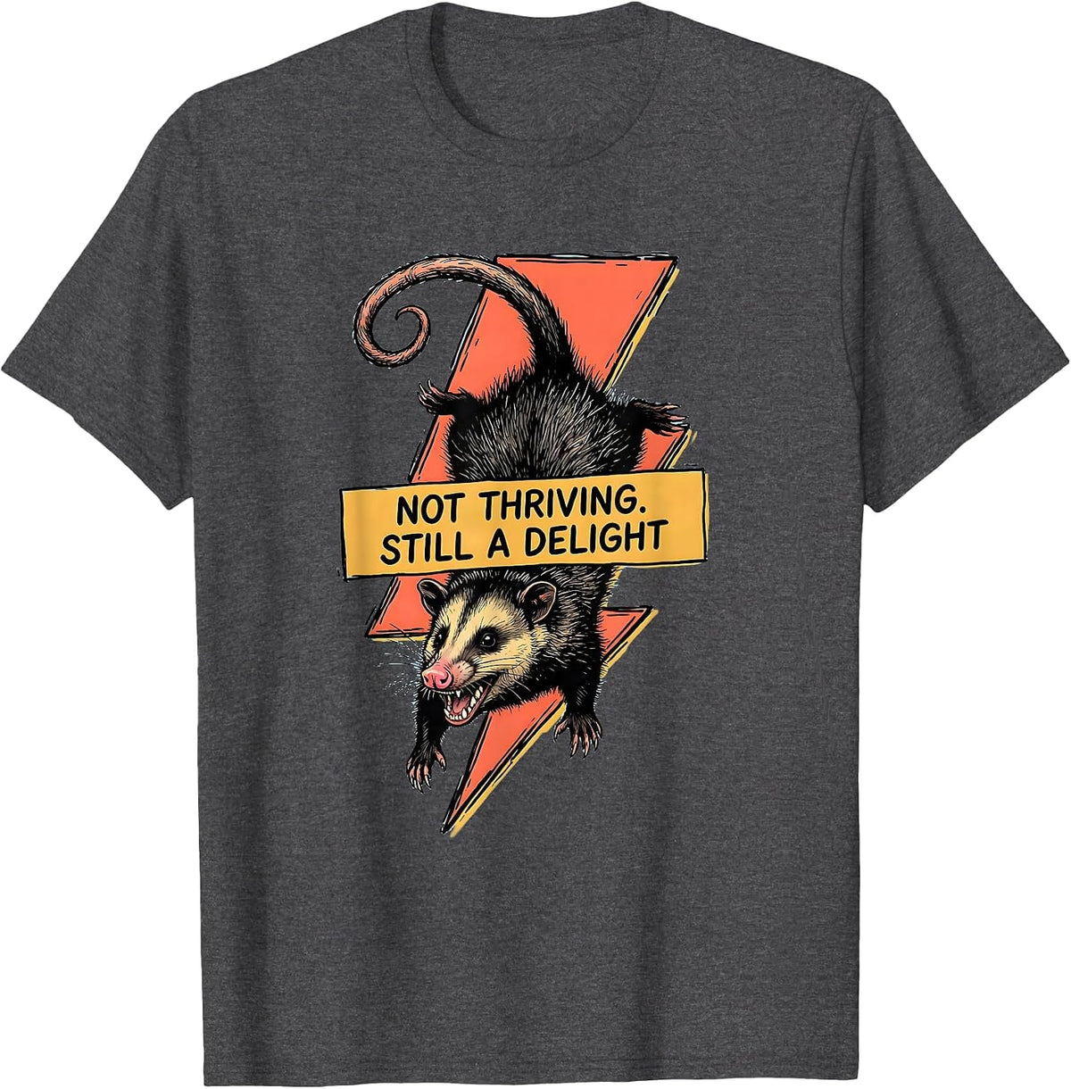 Not Thriving Still A Delight Funny Opossum Animal Meme Humor T-Shirt - Dark Heather Grey