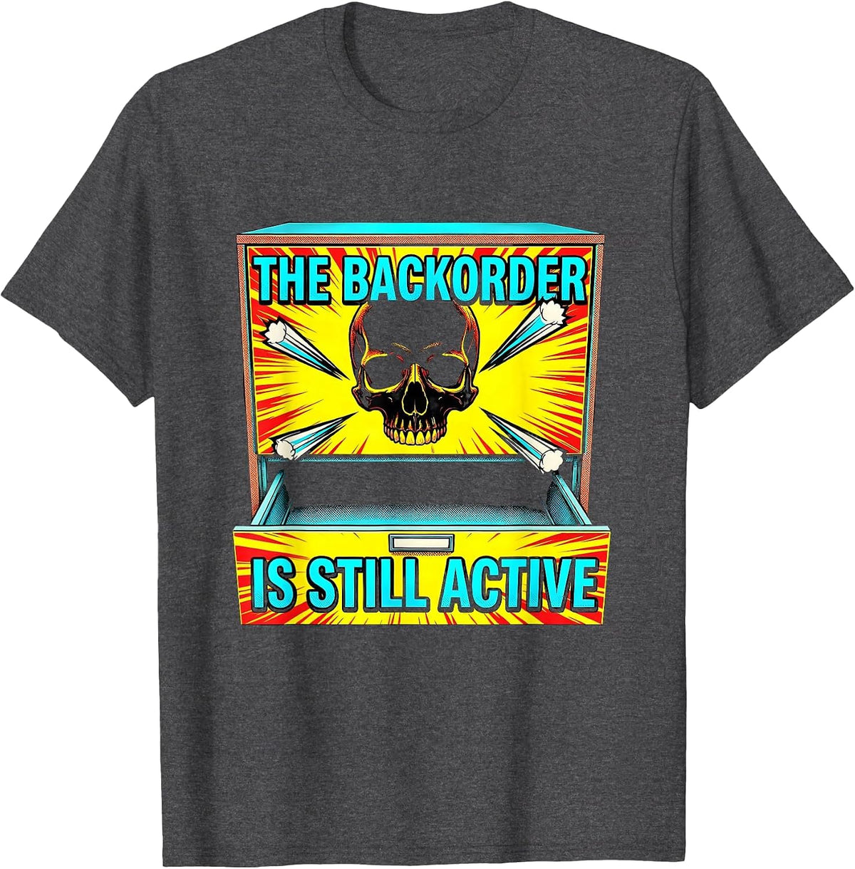 The Backorder Is Still Active Funny Pharmacy Technician T-Shirt - Dark Heather Grey