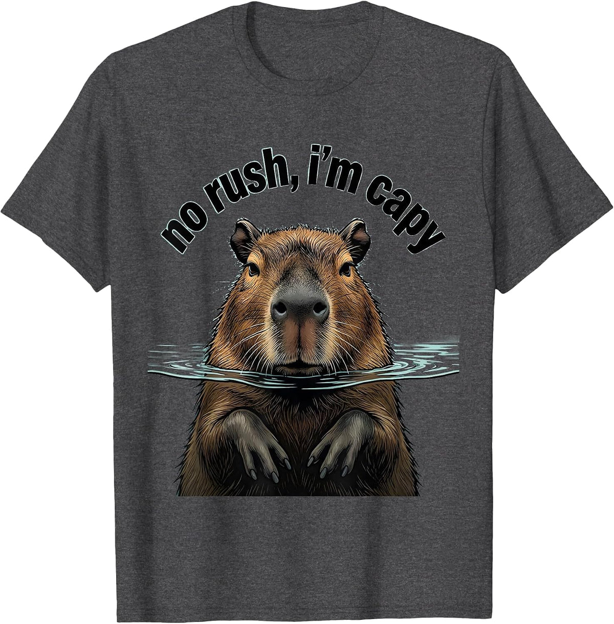 Men's no rush, i'm capy Funny Capybara Animal Lover Meme Humor T-Shirt - Dark Heather Grey
