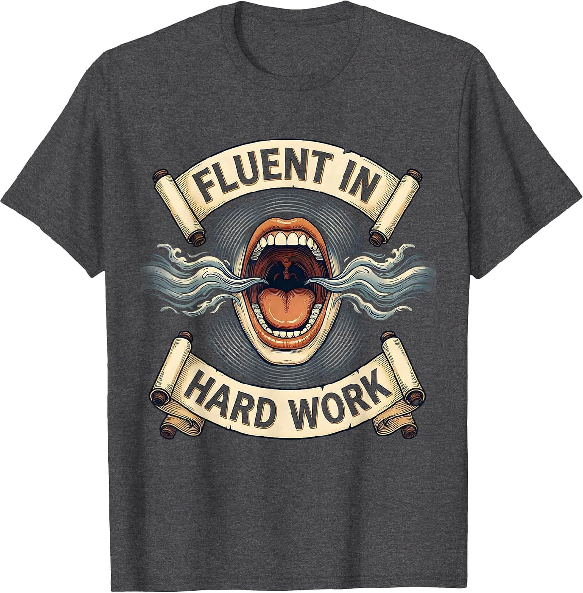Fluent in Hard Work Motivational Design T-Shirt - Dark Heather Grey