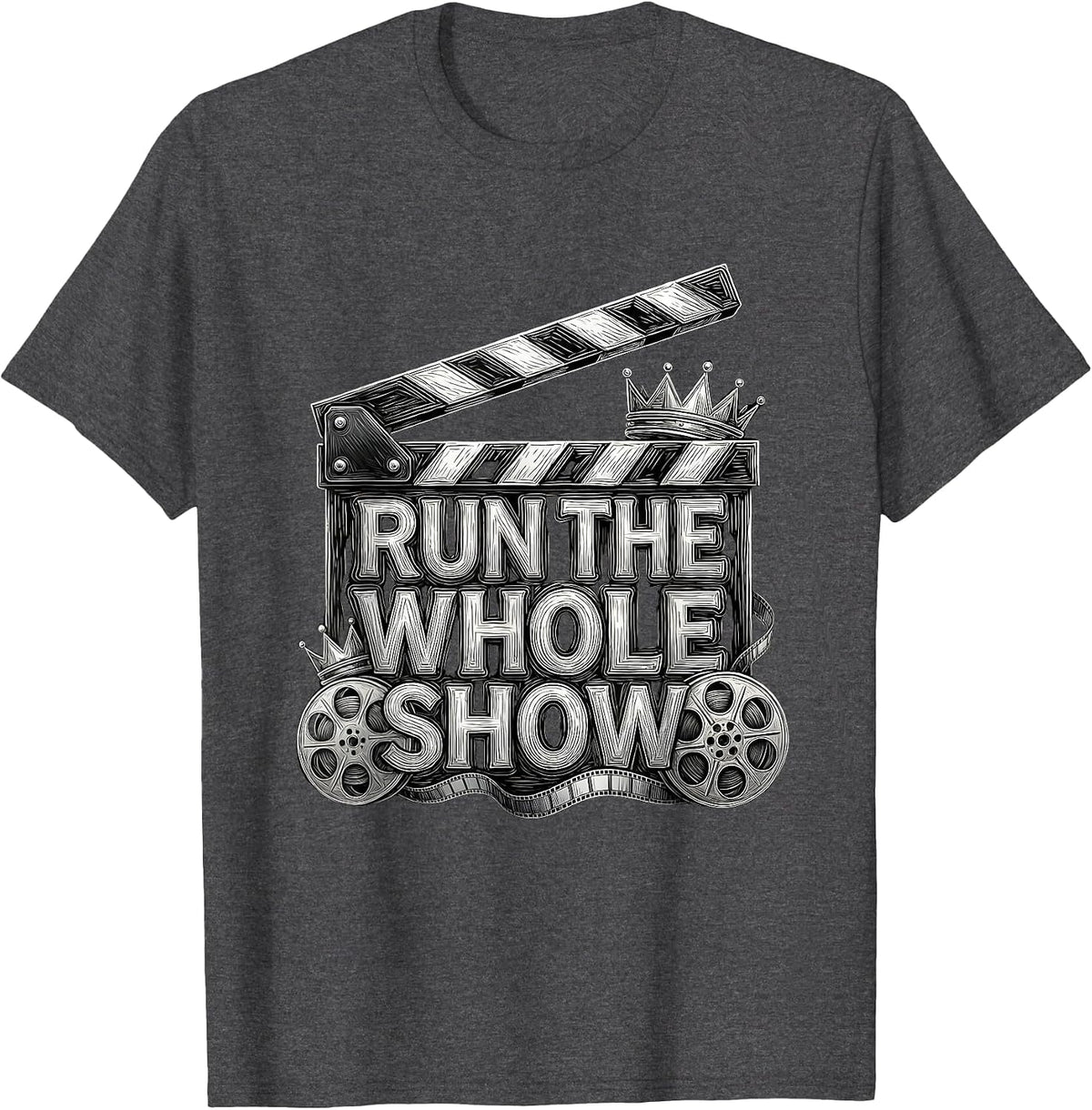 Run the Whole Show Boss Graphic Design T-Shirt - Dark Heather Grey