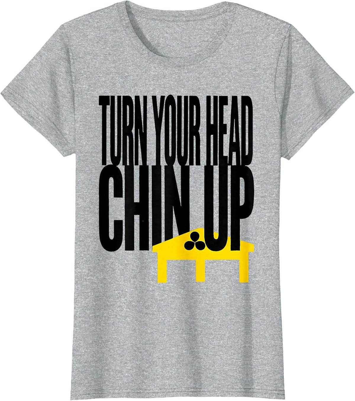 Turn Your Head Chin Up Stencil Graphic Radiology Tech Rad T-Shirt - Heather Grey