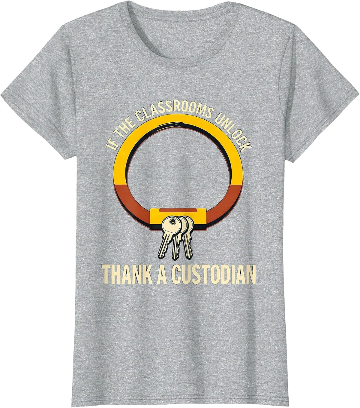 Women's If The Classrooms Unlock Thank A Custodian Crew T-Shirt - Heather Grey