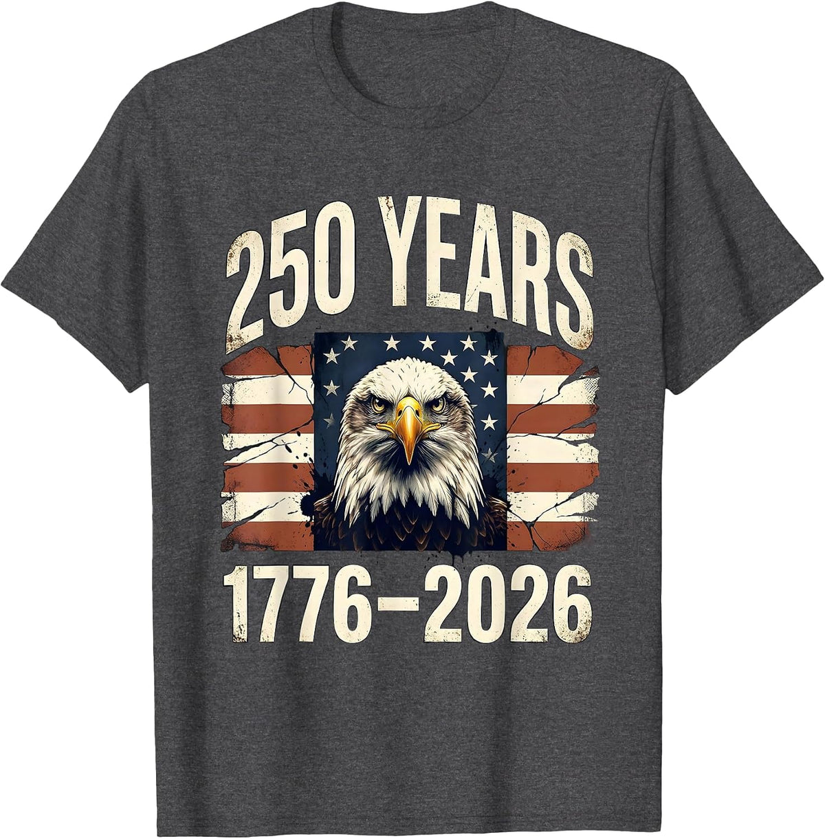 250 Years 1776–2026 Distressed Eagle Patriotic 250th T-Shirt - Dark Heather Grey