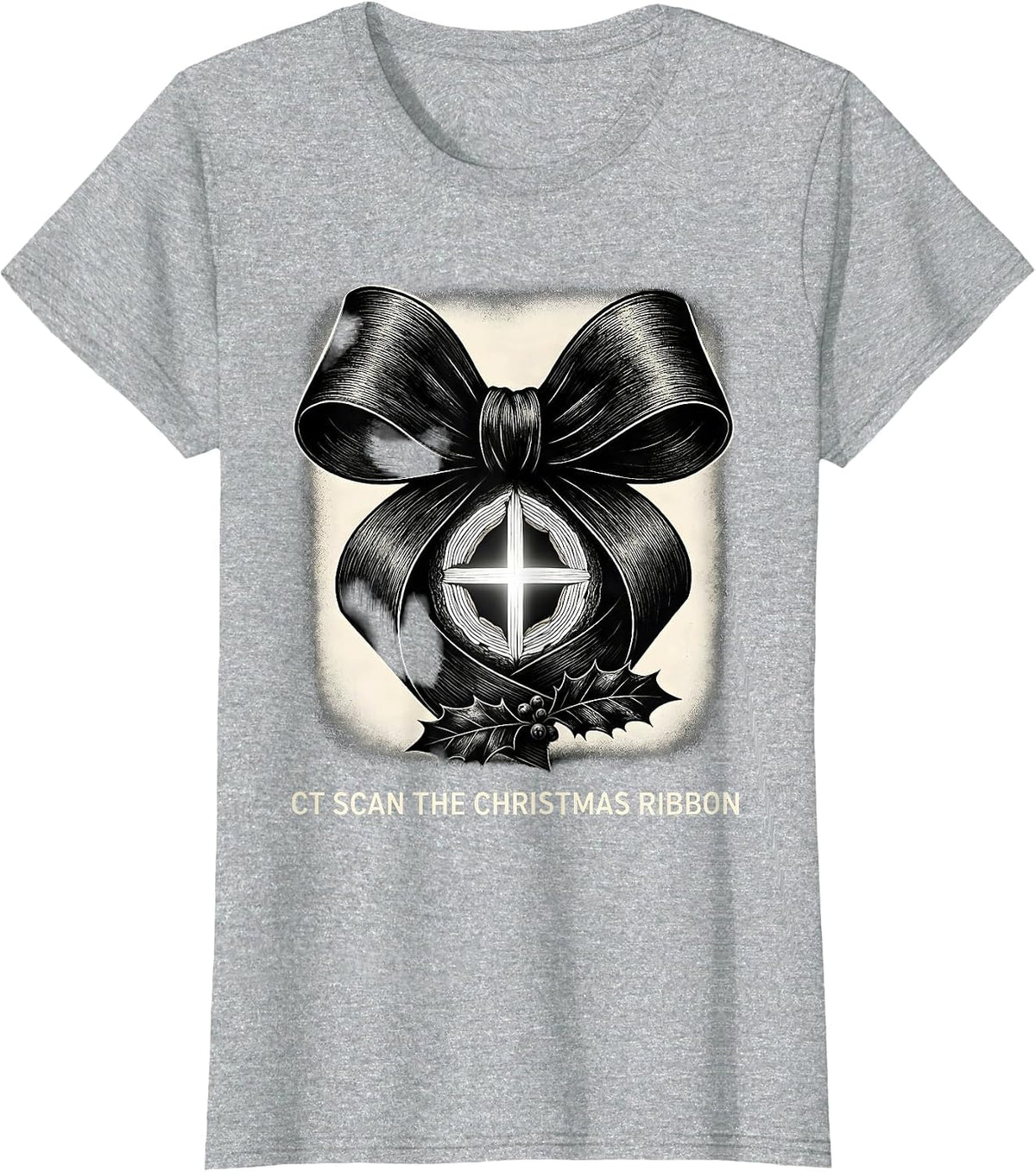 Women's CT Scan The Christmas Ribbon Funny Radiology Tech Humor T-Shirt - Heather Grey