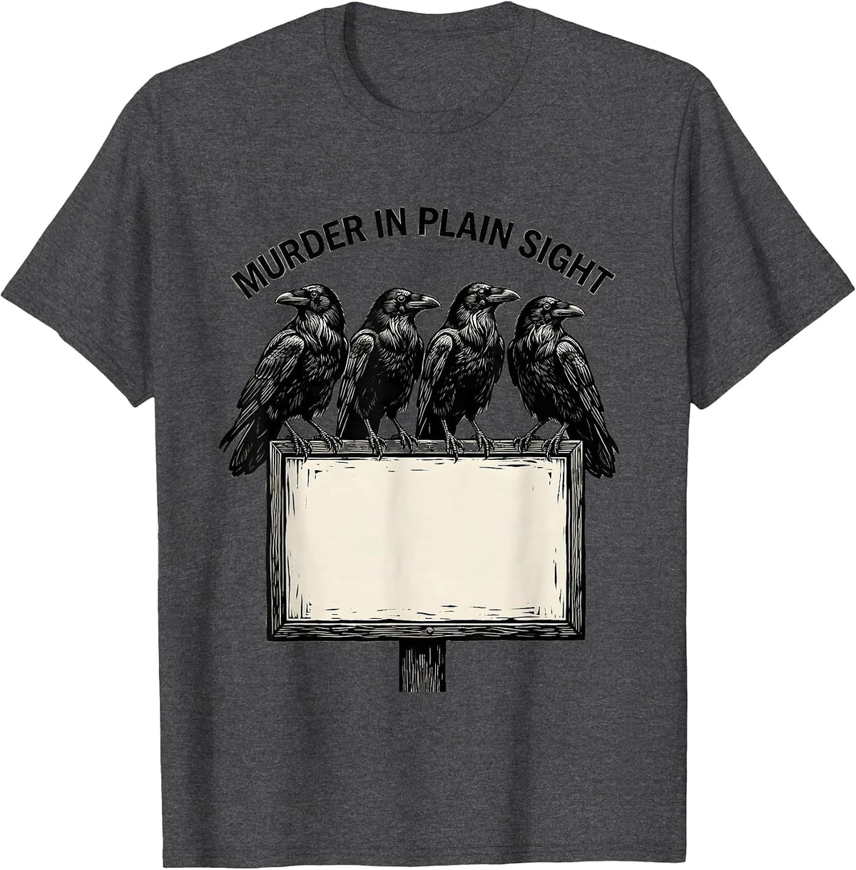 Men's Murder In Plain Sight Dark Humor Crow Raven Gothic Linocut T-Shirt - Dark Heather Grey