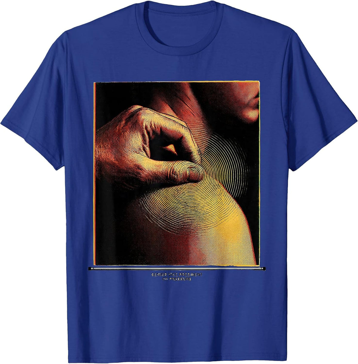 Senior Vice President of Pressure Funny Physical Therapist T-Shirt - Royal Blue