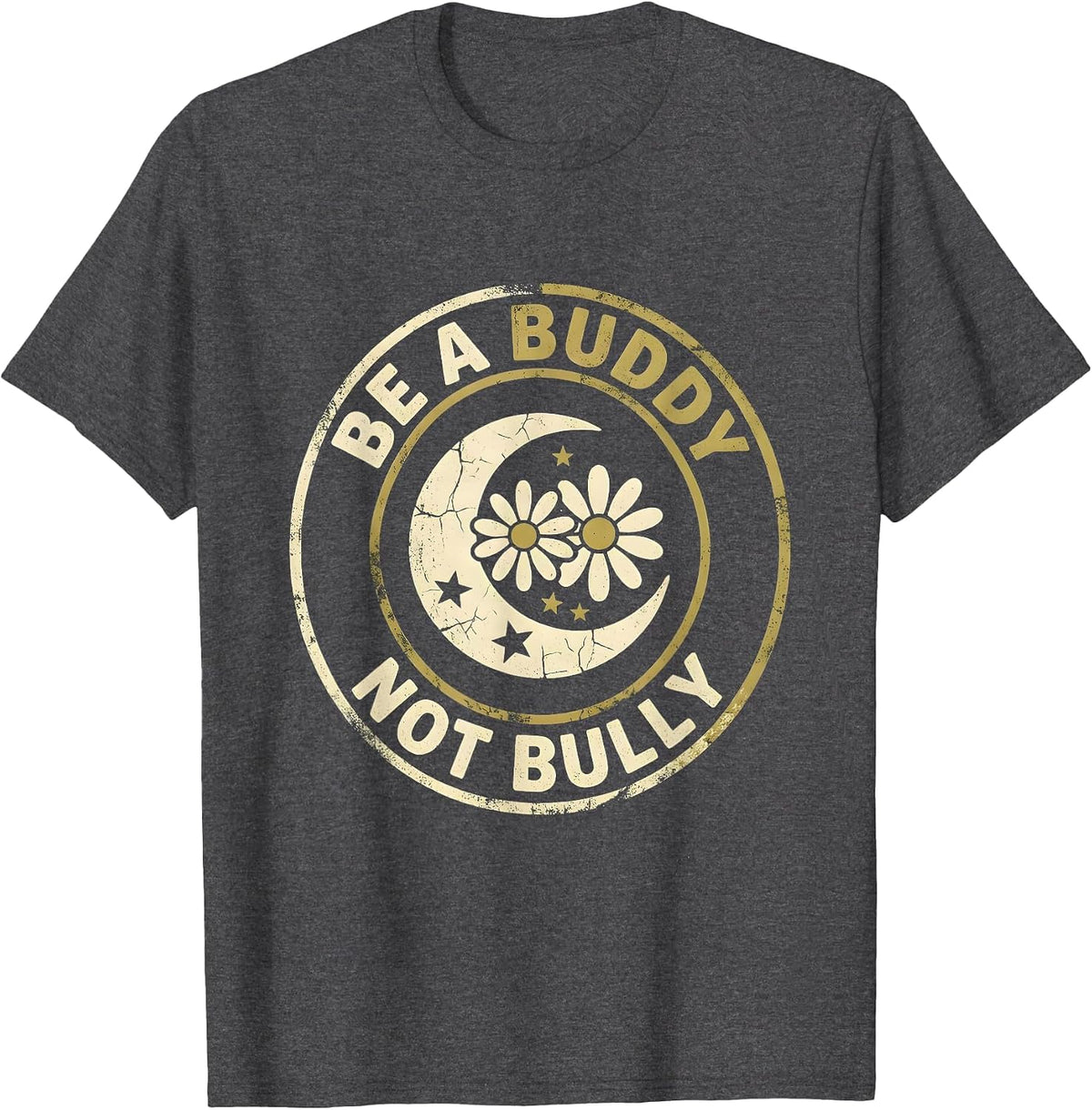 Men's Be a Buddy Not a Bully Anti-Bullying Design T-Shirt - Dark Heather Grey