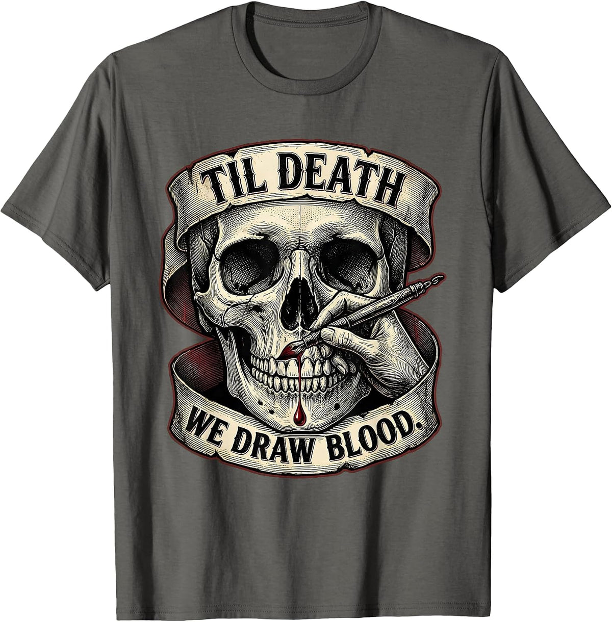 'Til Death, We Draw Blood Gothic Skull Punk Metal Dark Art T-Shirt - Asphalt Grey