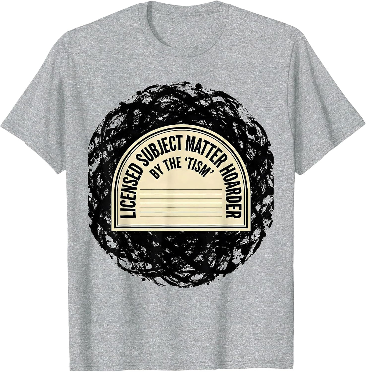 Men's Licensed Subject Matter Hoarder, By The 'Tism Funny T-Shirt - Heather Grey