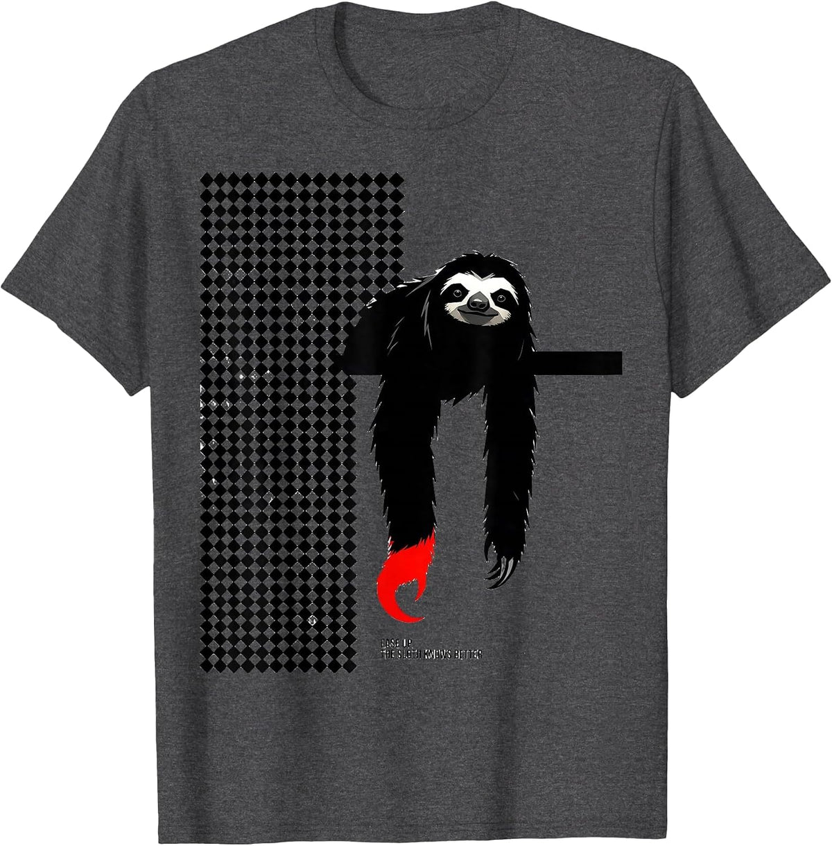 Men's Ease Up The Sloth Knows Better Funny Sloth Lover Humor Gift T-Shirt - Dark Heather Grey