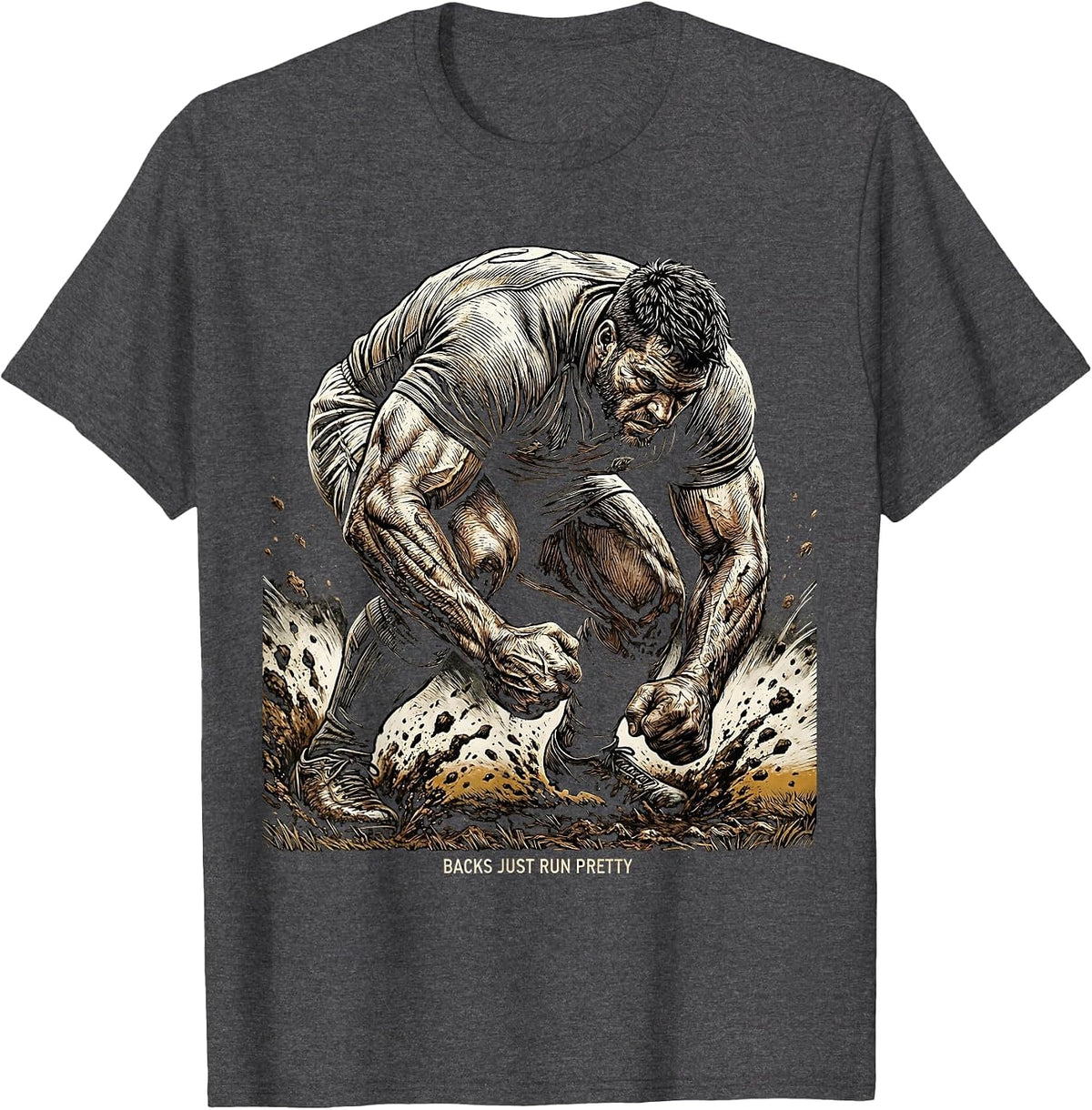 Backs Just Run Pretty Rugby Graphic Design T-Shirt - Dark Heather Grey