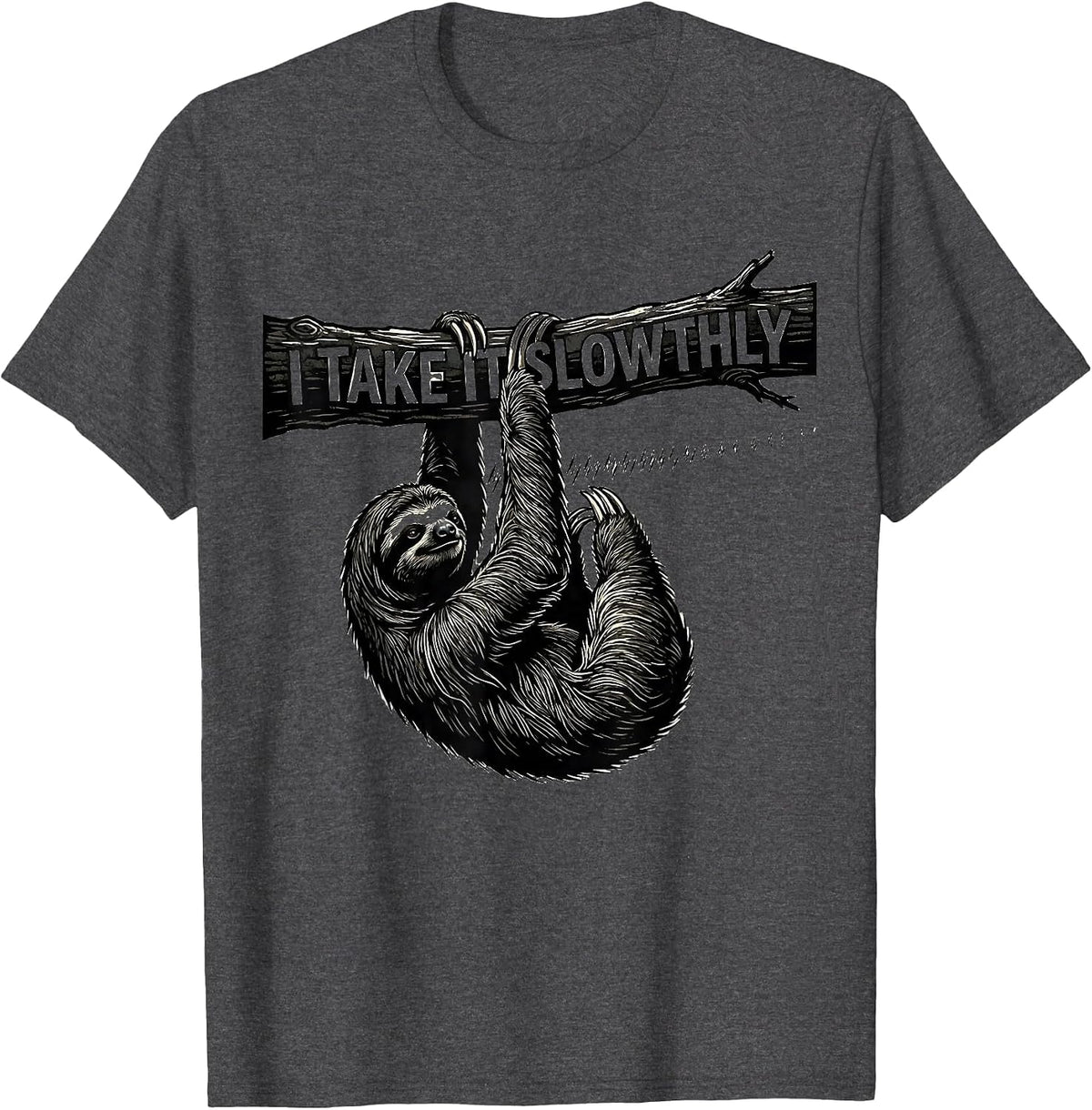 I Take It Slowthly Funny Sloth Lover Novelty Humor Gift T-Shirt - Dark Heather Grey