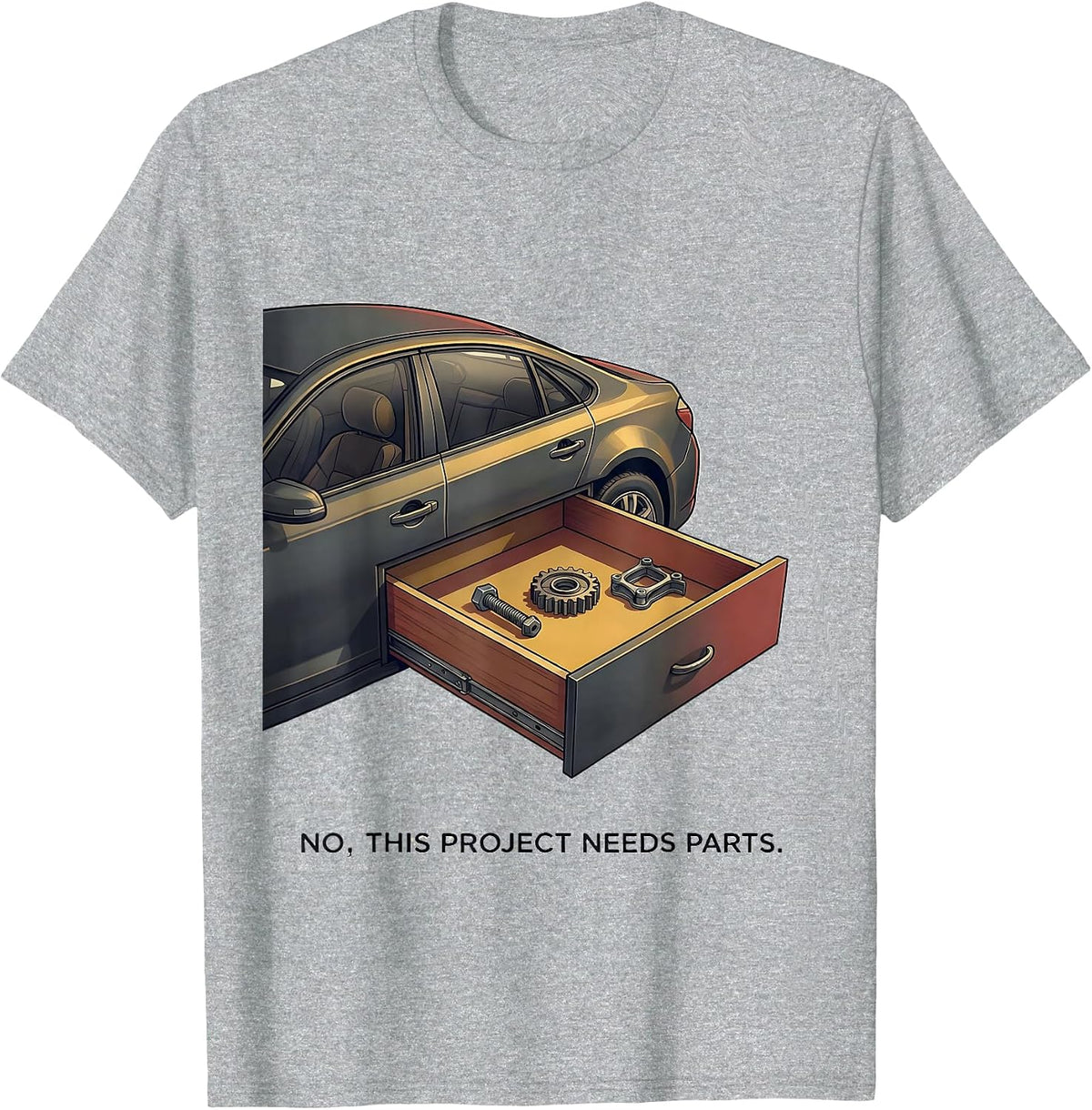Men's No, This Project Needs Parts Funny Car Guy Mechanic Garage T-Shirt - Heather Grey