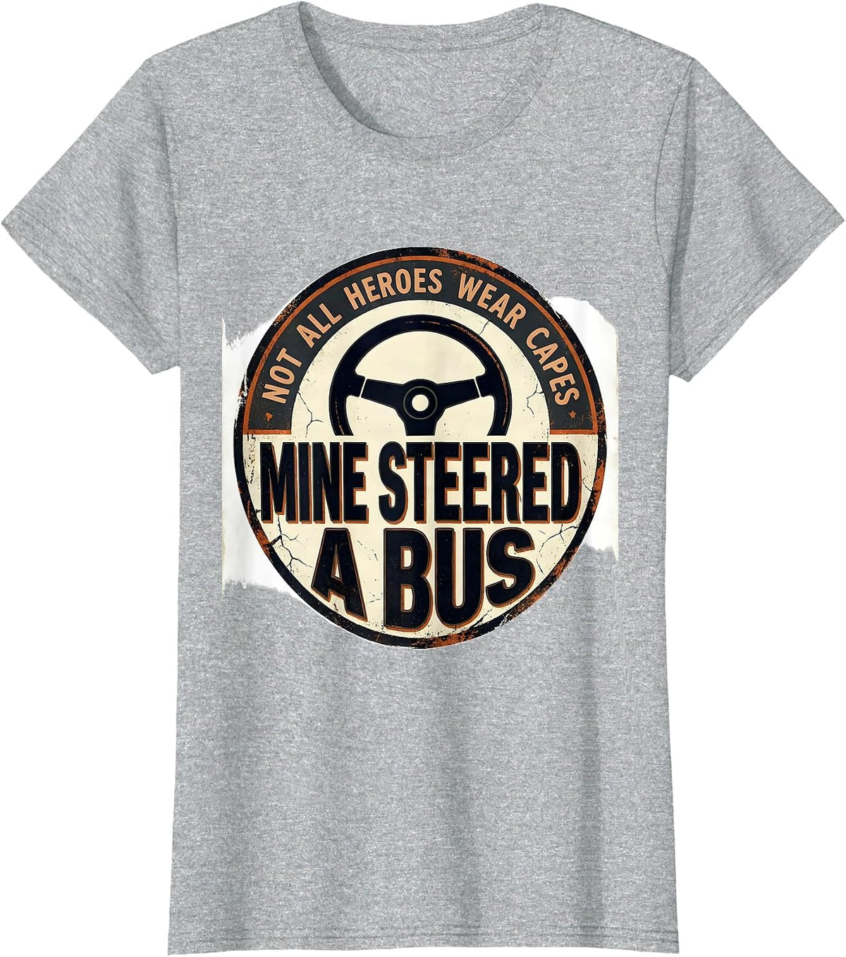 Women's Not All Heroes Wear Capes Mine Steered A Bus Distressed T-Shirt - Heather Grey