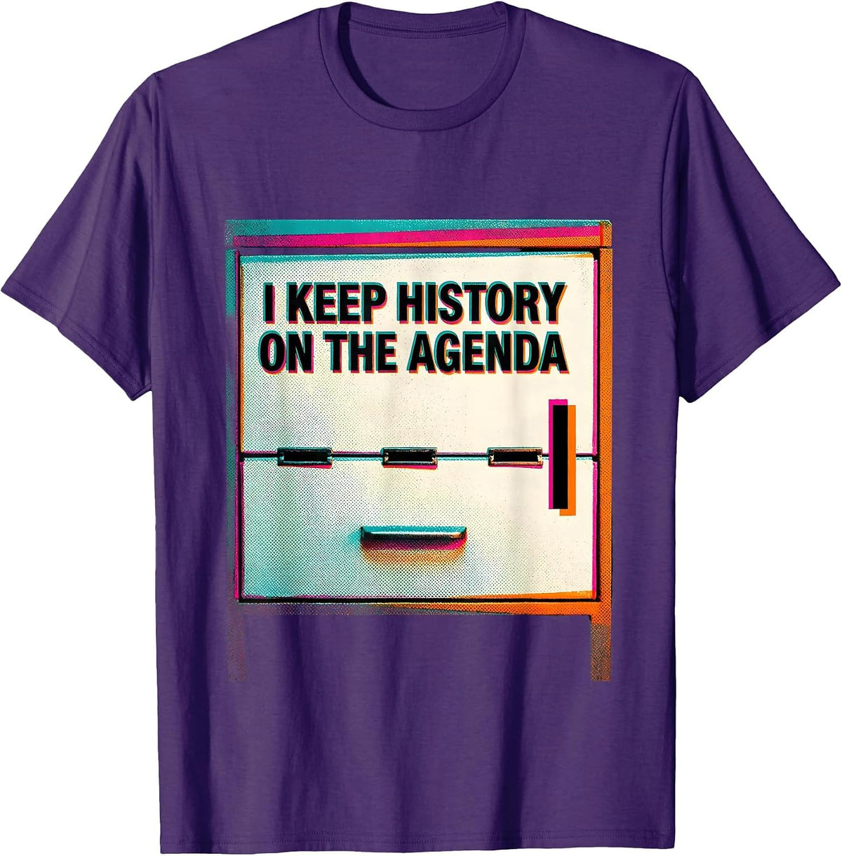 I Keep History On The Agenda Funny History Teacher Sarcastic T-Shirt - Purple
