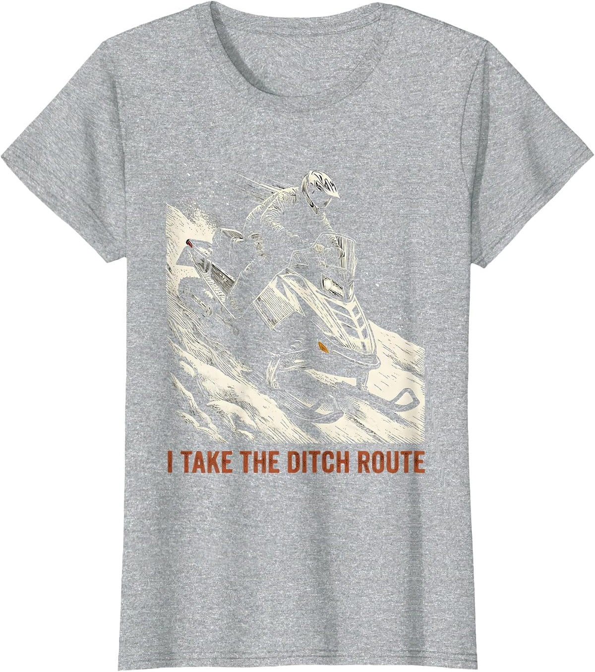 I Take The Ditch Route Funny Snowmobiling Snowmobile Rider T-Shirt - Heather Grey