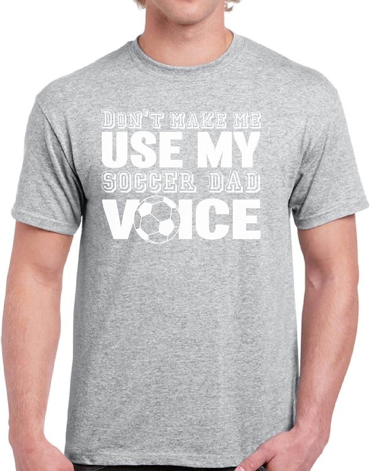 VIZOR Don't Make Me Use My Soccer Dad Voice Shirt Soccer Dad Tshirt Dad Gifts - Grey