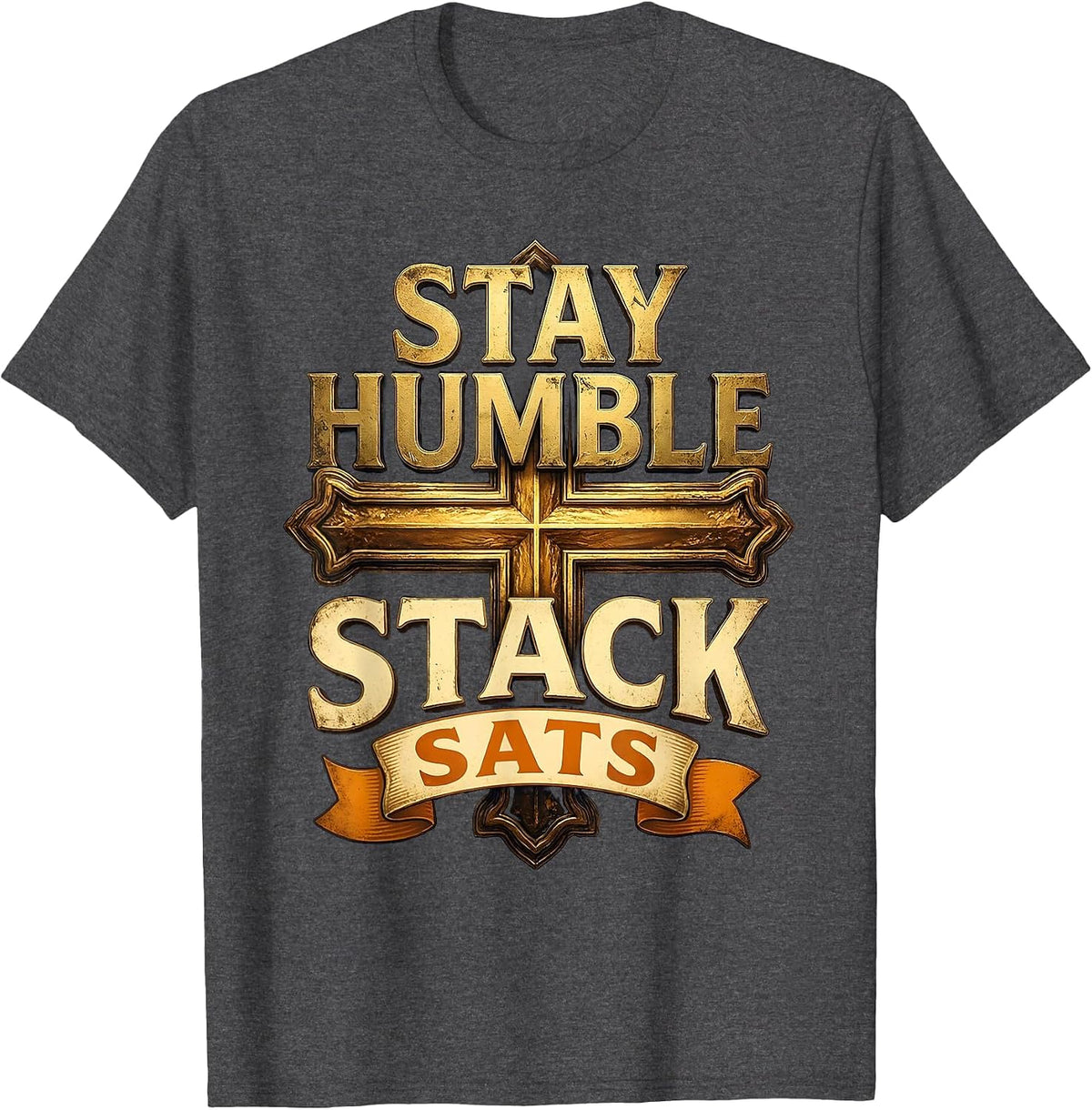 Stay Humble Stack Sats Bitcoin Crypto Design T-Shirt - Dark Heather Grey