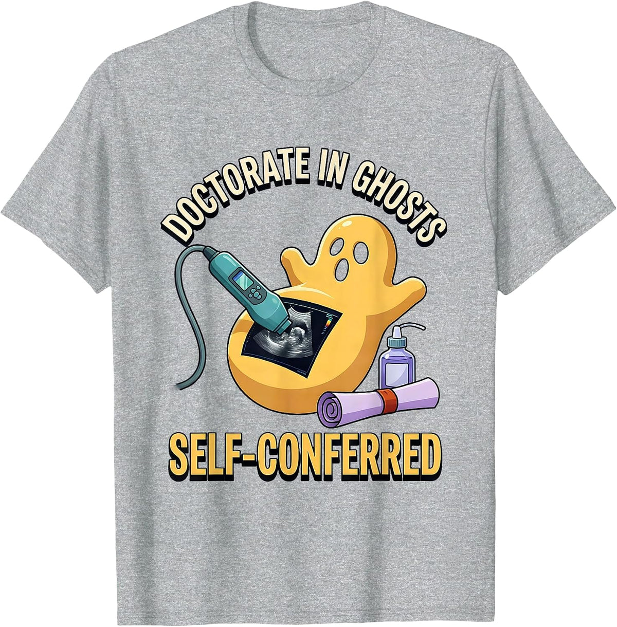 Men's Doctorate In Ghosts Self-Conferred Radiology Tech Halloween T-Shirt - Heather Grey