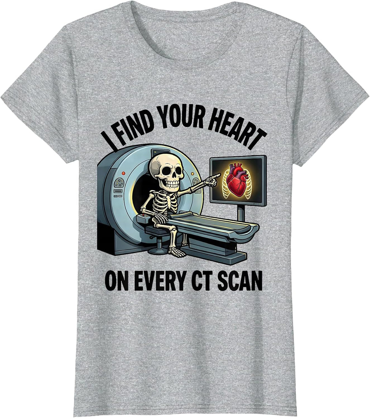Women's I Find Your Heart On Every CT Scan Funny Radiology Tech T-Shirt - Heather Grey
