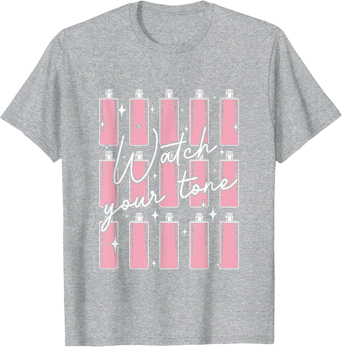 Watch Your Tone Hair Colorist Hairstylist T-Shirt - Heather Grey