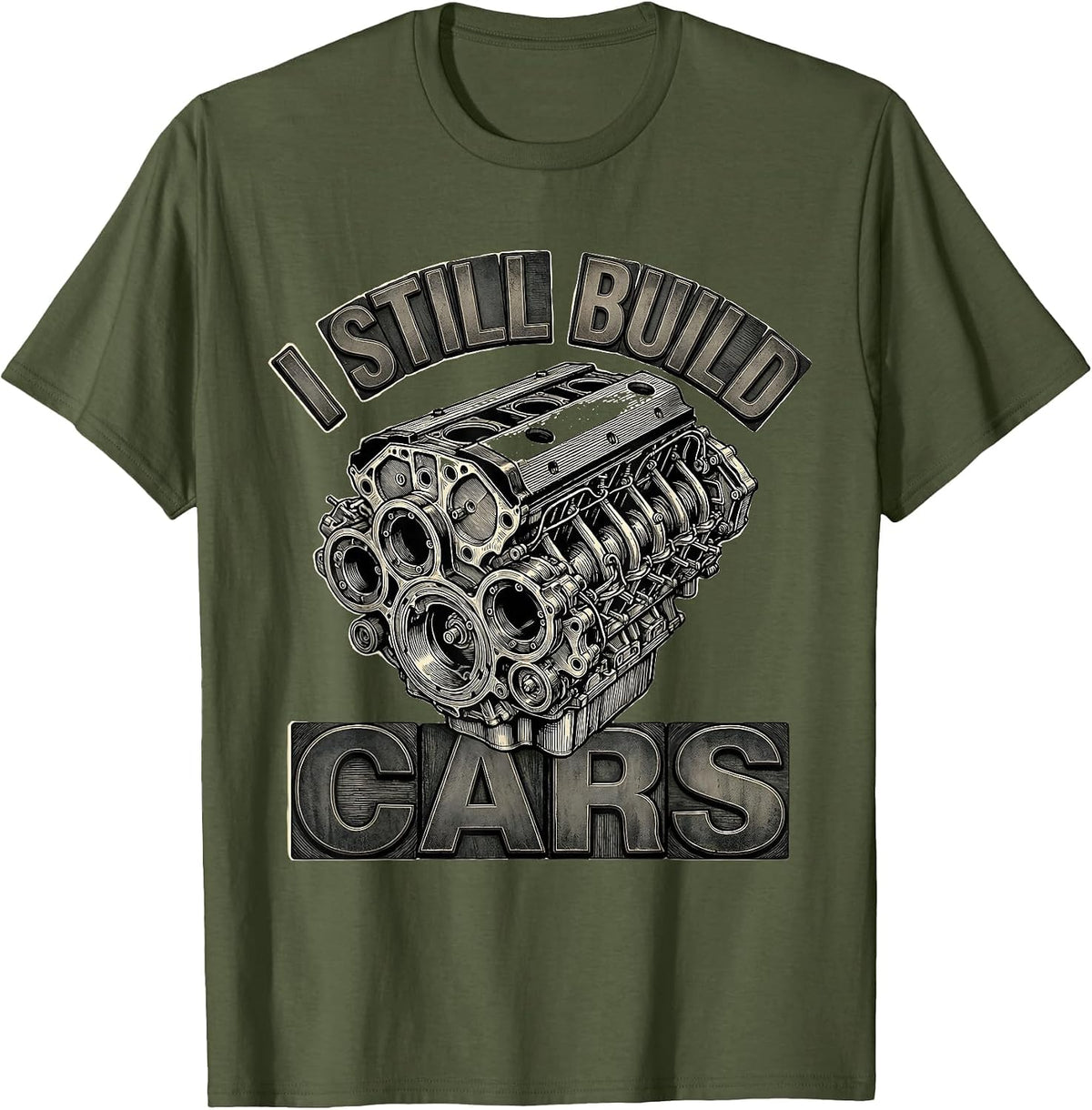 I Still Build Cars Vintage Mechanic Garage Engine Block T-Shirt - Olive Green