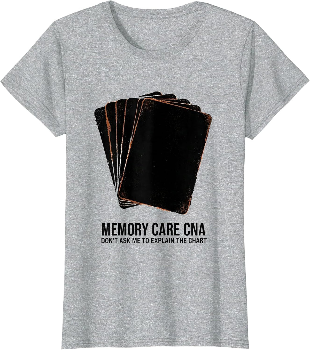 Women's Memory Care CNA Don't Ask Me To Explain The Chart CNA T-Shirt - Heather Grey