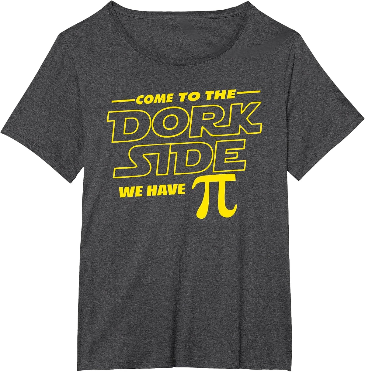 Come to the Dork Side We Have Pi Day Math Geek Tee T-Shirt - Dark Heather Grey