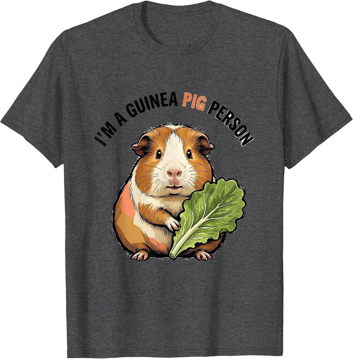 Men's I’m A Guinea Pig Person Funny Pig Lover Animal Humor T-Shirt - Dark Heather Grey