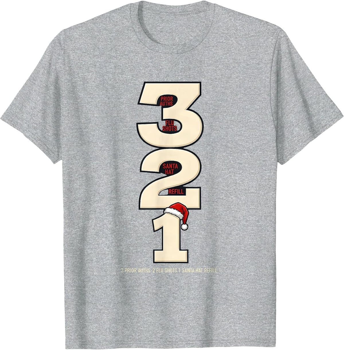 Men's 3 Prior Auths, 2 Flu Shots, 1 Santa Hat Refill Funny T-Shirt - Heather Grey