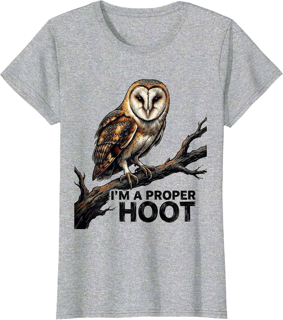 I'm A Proper Hoot Retro Owl Lover Birdwatcher Humor T-Shirt - Heather Grey