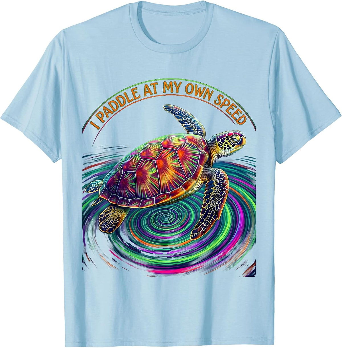 Men's I Paddle At My Own Speed Psychedelic Sea Turtle Ocean Animal T-Shirt - Baby Blue