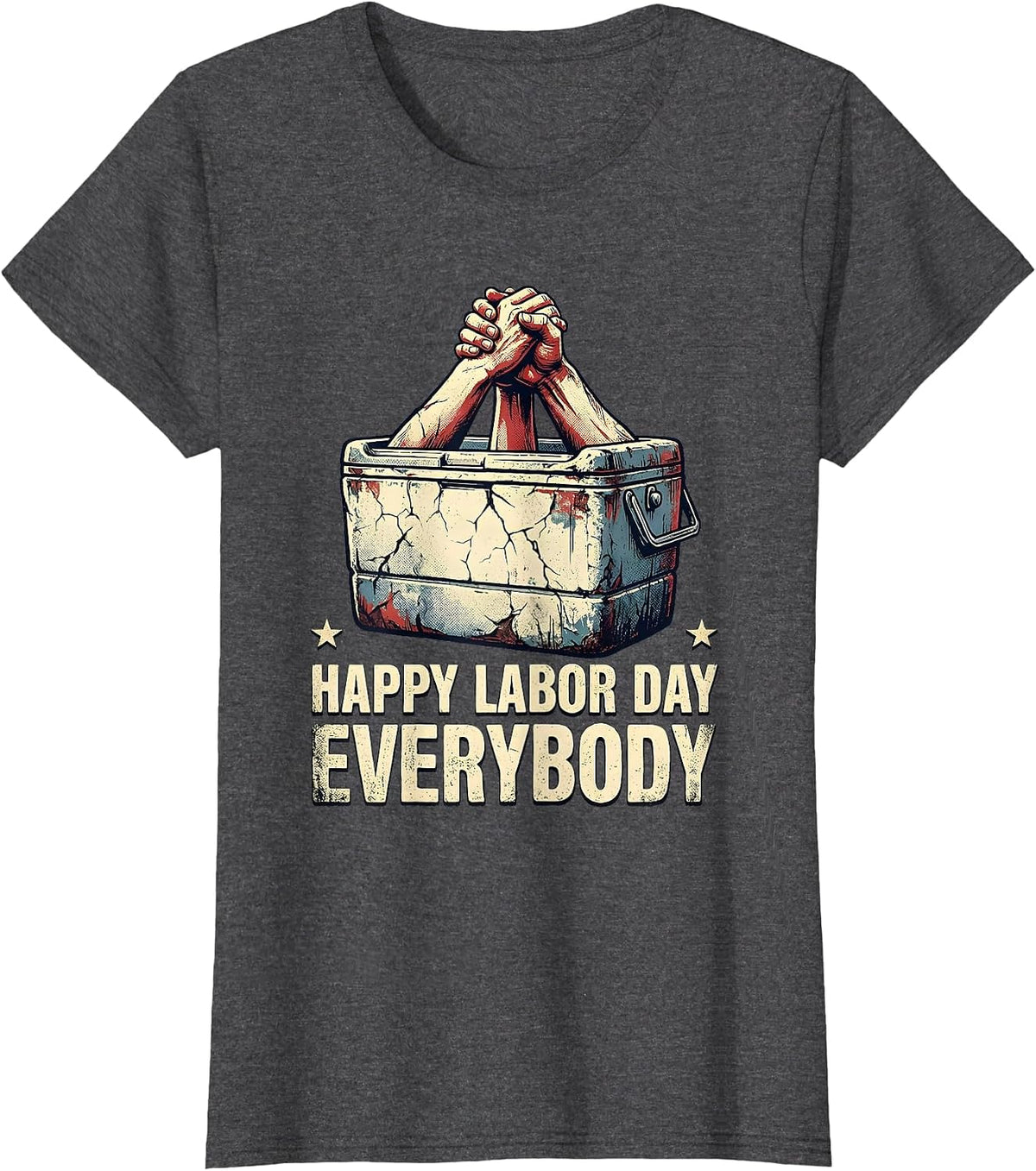 Women's Happy Labor Day, Everybody Distressed Patriotic Americana T-Shirt - Dark Heather Grey