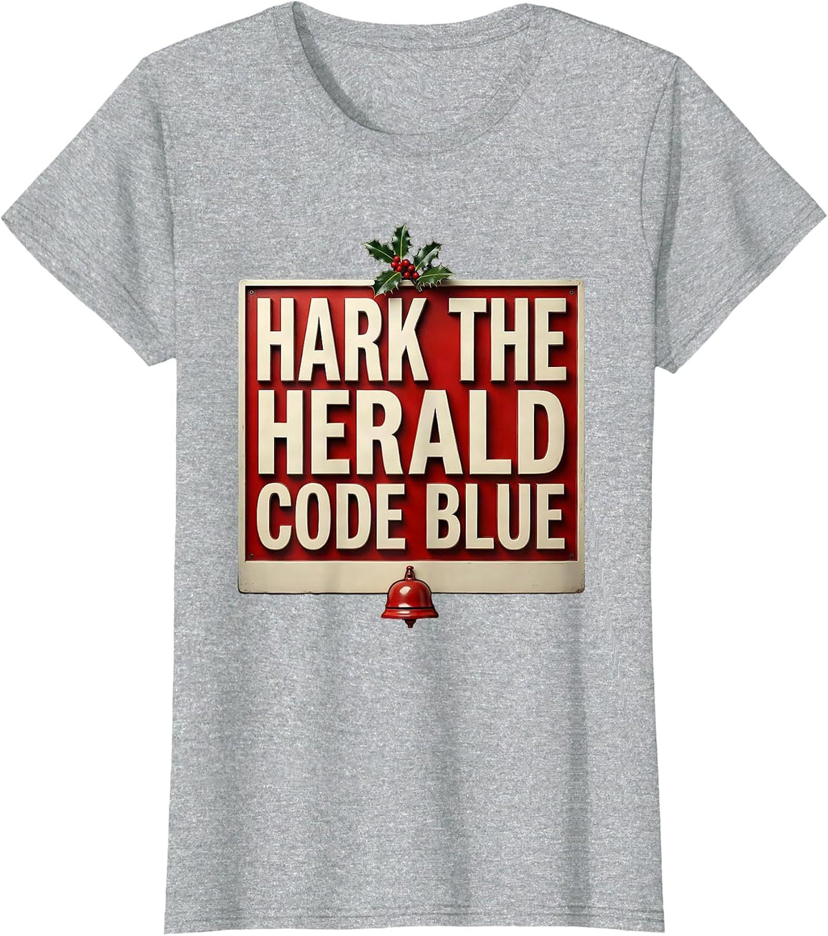 Women's Hark The Herald Code Blue Funny Nurse Christmas Humor T-Shirt - Heather Grey