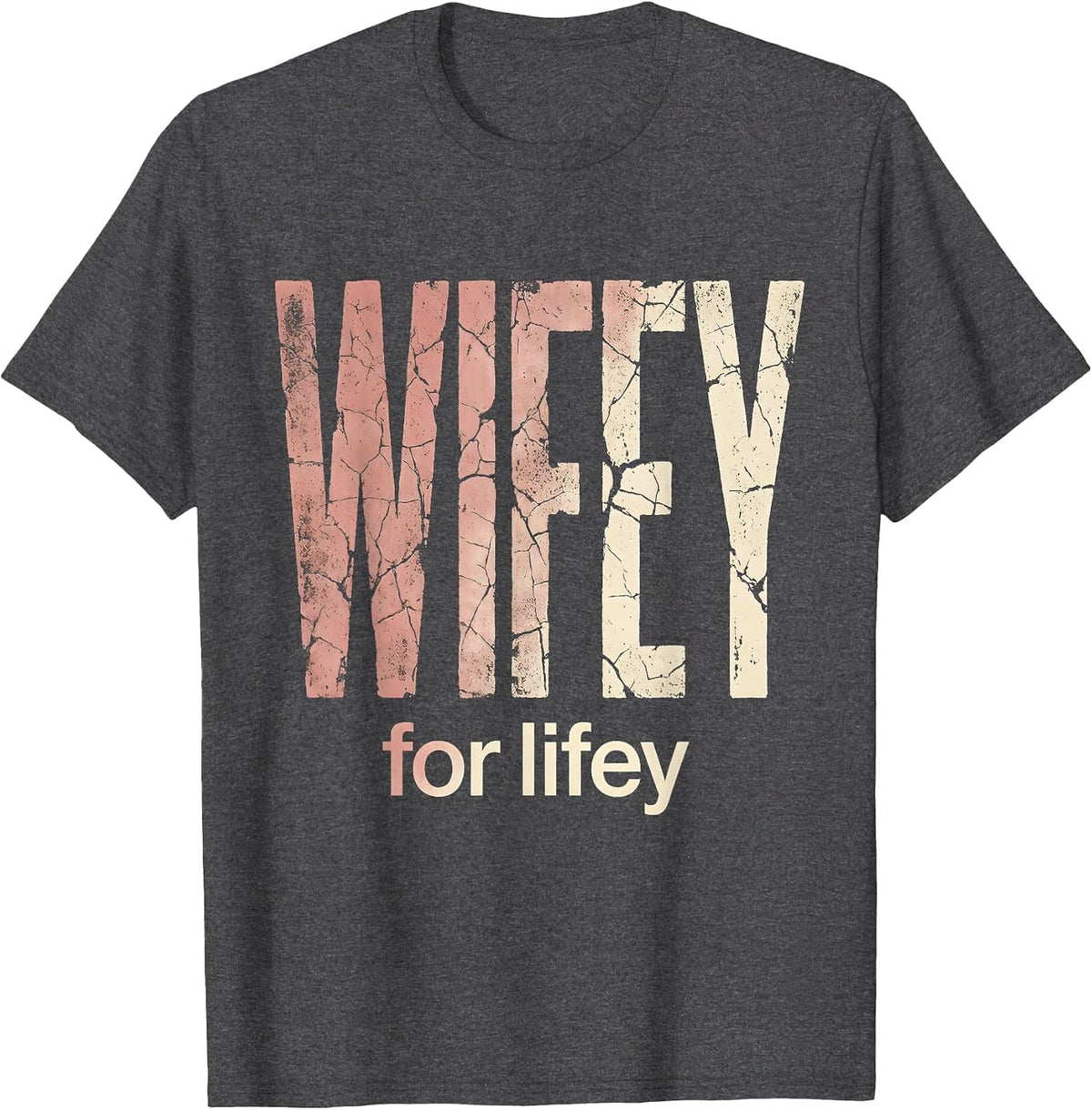 Wifey for Lifey Hubby and Wifey Couple Design T-Shirt - Dark Heather Grey